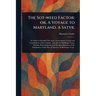 The Sot-weed Factor: or, A Voyage to Maryland. A Satyr.
