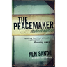 The Peacemaker: Handling Conflict Without Fighting Back or Running Away