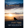 An Added Soul: Poems for a New Old Religion (bilingual English/Hebrew edition)