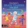 Einstein's Brain Teasers for Kids: 83 Puzzles to Boost Your Brainpower!