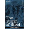The Storm of Steel: From the Diary of a German Storm-Troop Officer on the Western Front