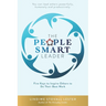 The People Smart Leader: Five Keys to Inspire Others to Do Their Best Work