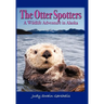The Otter Spotters: A Wildlife Adventure in Alaska
