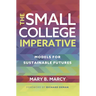 The Small College Imperative: Models for Sustainable Futures