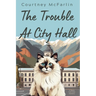 The Trouble at City Hall