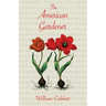 The American Gardener (Warbler Classics Annotated Edition)