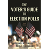 The Voter's Guide to Election Polls