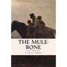 The Mule-Bone
