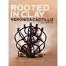 Rooted in Clay: Verónica Castillo y su arte
