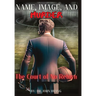 Name, Image, and Murder: The Court of No Return