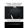 Lying, Cheating and Stealing: Using and Abusing the Corporate System for Personal Gain