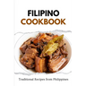 Filipino Cookbook: Traditional Recipes from Philippines