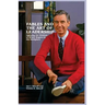 Fables and the Art of Leadership: Applying the Wisdom of Mister Rogers to the Workplace