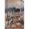 The Envious Nothing: A Collection of Literary Ruin