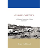 Osage County: A Tribe and American Culture 1600-1934