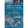 Complex Systems Leadership Theory: New Perspectives from Complexity Science on Social and Organizational Effectiveness