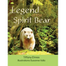 Legend of the Spirit Bear: Story of the Endangered Spirit Bear for Ages 6 to 8