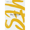The YES Life: Moving Bravely Forward