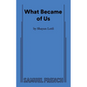 What Became of Us