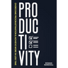 Productivity: Overcome Procrastination & Achieve More in Less Time
