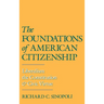 The Foundations of American Citizenship: Liberalism, the Constitution, and Civic Virtue