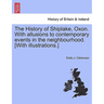 The History of Shiplake, Oxon. With allusions to contemporary events in the neighbourhood. [With illustrations.]