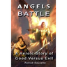 Angels Battle: A Heroic Story of Good Versus Evil