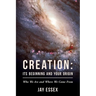 Creation: Its Beginning And Your Origin