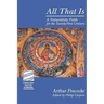 All That Is: A Naturalistic Faith for the Twenty-First Century