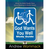 God Wants You Well Study Guide: What the Bible Really Says About Walking in Divine Health