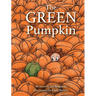 The Green Pumpkin