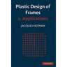 Plastic Design of Frames: Volume 2, Applications