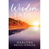 Wisdom Talks: We Must go Back to Our Roots to Walk Into Our Future