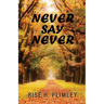 Never Say Never