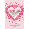 Higher Love: Love on All Levels