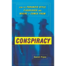 Conspiracy: How the Paranoid Style Flourishes and Where It Comes from