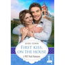 First Kiss, On The House