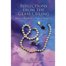 Reflections from the Glass Ceiling: How to Reach It ... How to Breach It