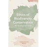 Ethics of Biodiversity Conservation: An Ecological Study