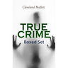TRUE CRIME - Ultimate Collection: Detective Cases from the Archives of Pinkerton (Including The Mysterious Card & Its Sequel)