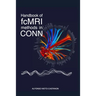 Handbook of functional connectivity Magnetic Resonance Imaging methods in CONN
