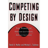 Competing by Design: The Power of Organizational Architecture
