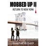 Mobbed Up II: Return to New York