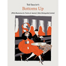 Ted Saucier's Bottoms Up [With Illustrations by Twelve of America's Most Distinguished Artists]