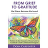 From Grief to Gratitude: We Grieve Because We Loved