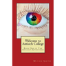 Welcome to Antioch College: Book One of The Antioch Adventures