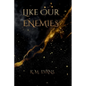 Like Our Enemies