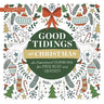 Good Tidings at Christmas: An Inspirational Coloring Book for Stress Relief and Creativity (Color and Read Scripture to Prepare Your Heart for the Adv