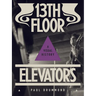 13th Floor Elevators: A Visual History