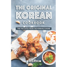 The Original Korean Cookbook: The Top Picks from The Korean Cuisine